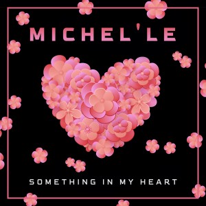 Michel'le的專輯Something in My Heart (Re-Recorded)