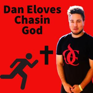 Dan Eloves的專輯Chasin God