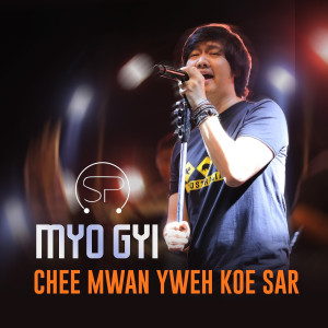 Myo Gyi的专辑Chee Mwan Yweh Koe Sar