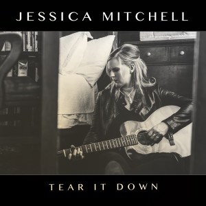 Album Tear It Down from Jessica Mitchell