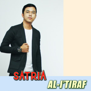 Dengarkan lagu Al I'Tiraf nyanyian Satria dengan lirik