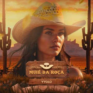 收聽Vyolo的Muié da Roça歌詞歌曲