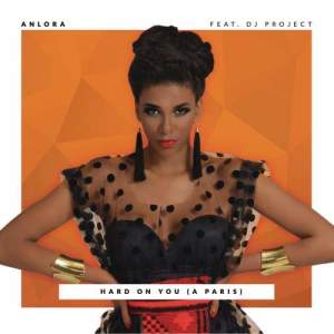 ดาวน์โหลดและฟังเพลง Hard on You (A Paris) (Radio Edit) พร้อมเนื้อเพลงจาก Anlora