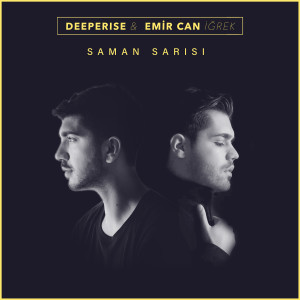 Listen to Saman Sarısı song with lyrics from Deeperise