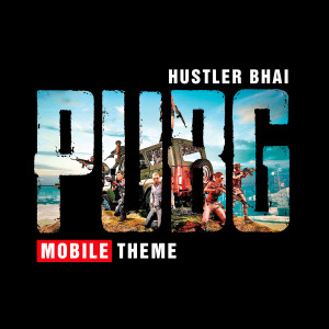 收聽Hustler Bhai的Pubg Mobile Theme歌詞歌曲