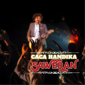 收听Caca Handika的Saweran歌词歌曲