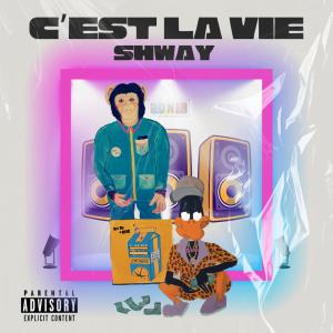 ดาวน์โหลดและฟังเพลง C'EST LA VIE (Explicit) พร้อมเนื้อเพลงจาก King Shway