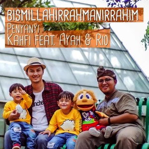 Listen to Bismillahirrahmanirrahim song with lyrics from Kahfi