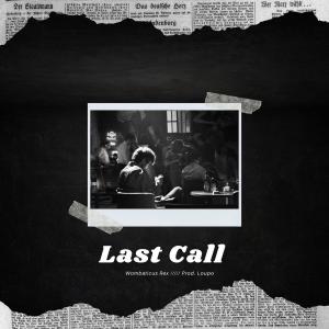 ดาวน์โหลดและฟังเพลง Last Call (Explicit) พร้อมเนื้อเพลงจาก Loupo
