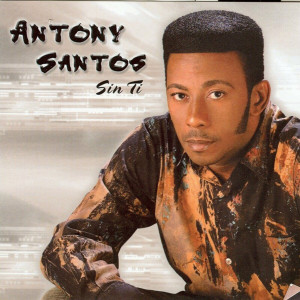 อัลบัม Sin Ti (Explicit) ศิลปิน Anthony Santos