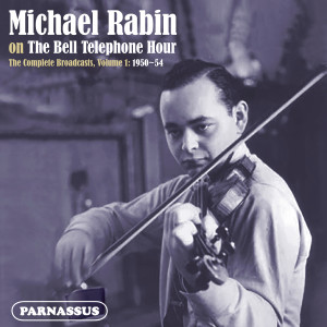 Michael Rabin的專輯Michael Rabin on The Bell Telephone Hour - The Complete Broadcasts, Vol. 1: 1950-1954 (2024 Remastered Edition)