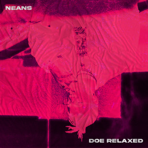 ดาวน์โหลดและฟังเพลง Doe Relaxed พร้อมเนื้อเพลงจาก Neans