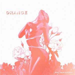 Dengarkan Orange lagu dari Spilt Milk Society dengan lirik