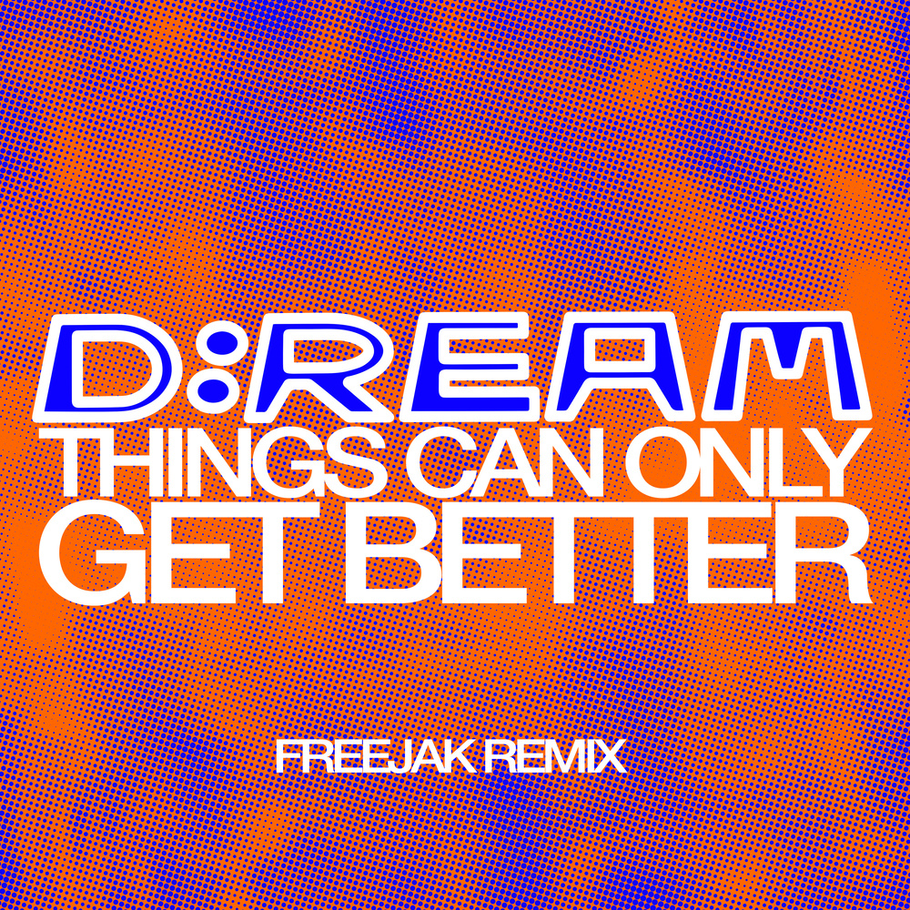 Things Can Only Get Better (Freejak Extended Remix)
