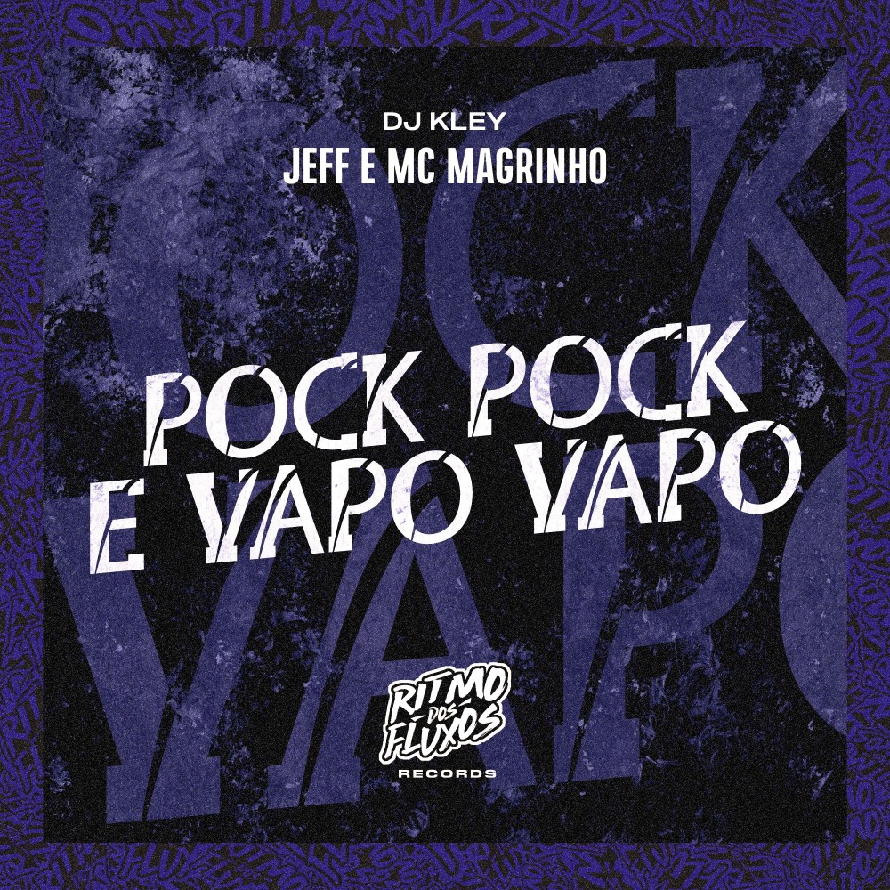 Pock Pock e Vapo Vapo
