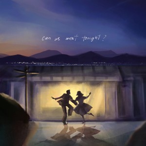 ดาวน์โหลดและฟังเพลง Can We Meet Tonight? พร้อมเนื้อเพลงจาก Daboy