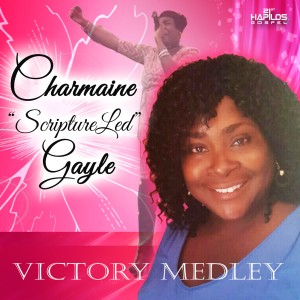 ดาวน์โหลดและฟังเพลง Victory พร้อมเนื้อเพลงจาก Charmaine "ScriptureLed" Gayle