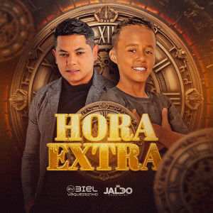 收聽Biel Vaqueirinho的Hora Extra歌詞歌曲