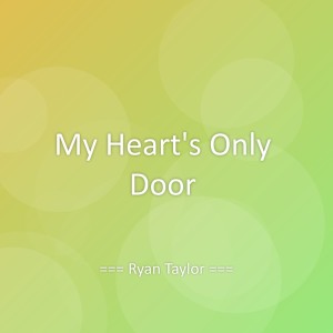 Album My Heart's Only Door from Ryan Taylor