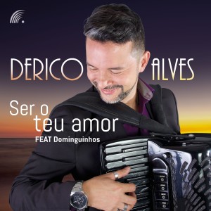 ดาวน์โหลดและฟังเพลง Ser o Teu Amor พร้อมเนื้อเพลงจาก Derico Alves