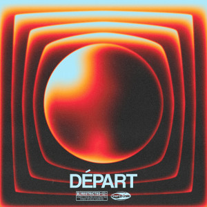 Listen to DÉPART (Explicit) song with lyrics from Snef