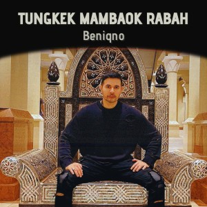 Album Tungkek Mambaok Rabah oleh Beniqno