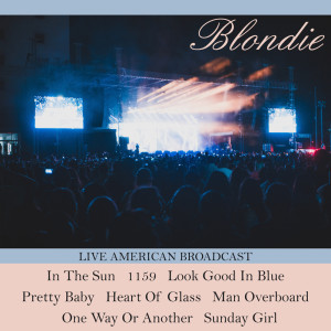 ดาวน์โหลดและฟังเพลง Pretty Baby (Live) พร้อมเนื้อเพลงจาก Blondie