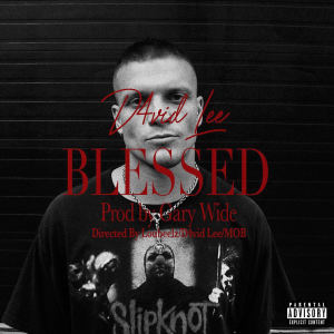 Listen to Blessed (Explicit) song with lyrics from D4vid Lee
