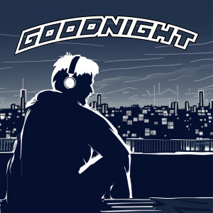 收聽De Pe的GOODNIGHT (Explicit)歌詞歌曲
