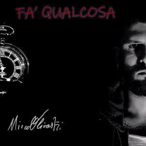 Album FA' QUALCOSA (Explicit) from Mirco Olivastri