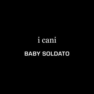 Album Baby soldato from I Cani