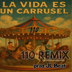 JL Beat的專輯La Vida es un Carrousel (110 Remix)