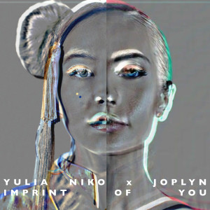 收聽Yulia Niko的Imprint Of You歌詞歌曲