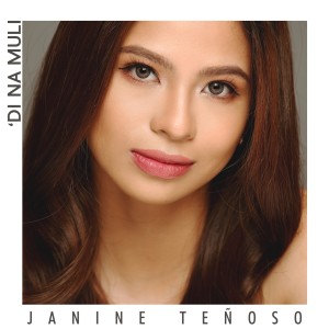 Dengarkan lagu Di Na Muli nyanyian Janine Teñoso dengan lirik