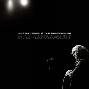Justin Fedor and The Denim Denim的專輯No Chorus
