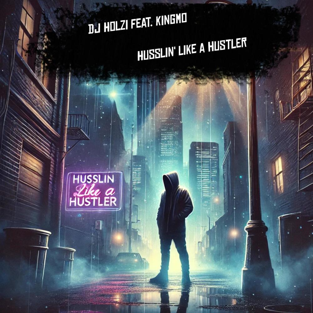 Husslin like a Hustler (feat. Kingmo)