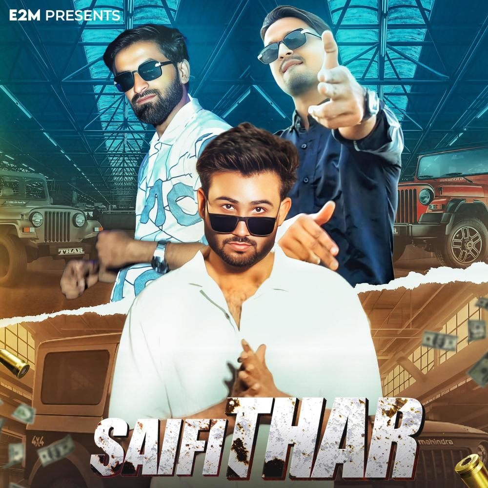 Saifi thar (feat. E2m) (Explicit)