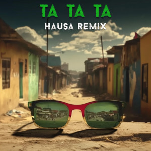 Listen to Ta Ta Ta Hausa Remix song with lyrics from Dr Ridim