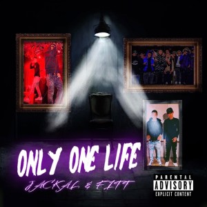 收聽JACKAL的ONLY ONE LIFE (Explicit)歌詞歌曲