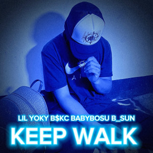 Listen to Keep Walk (Explicit) song with lyrics from LIL YOKY