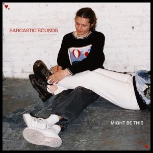 อัลบัม might be this ศิลปิน Sarcastic Sounds