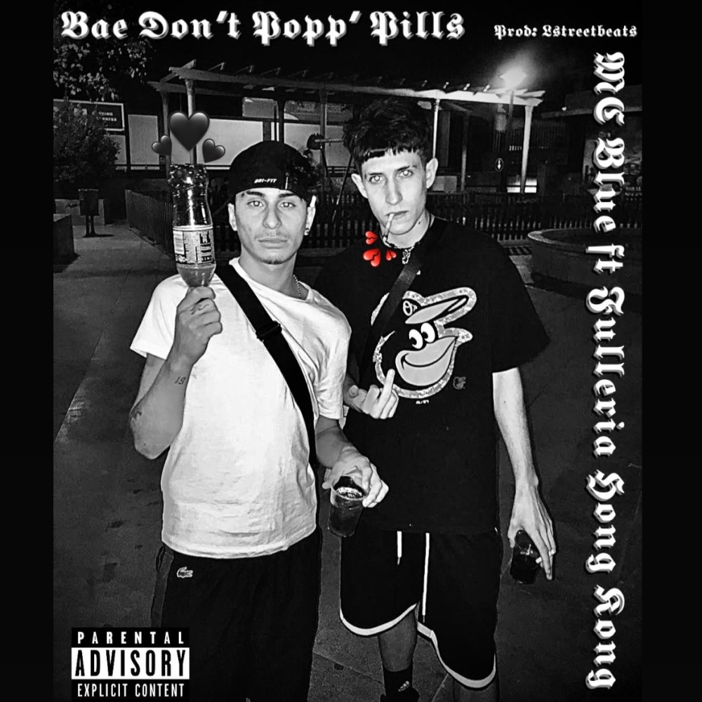 Bae don't popp' pills (feat. Fulleria Hong Kong & L-street) (Explicit)
