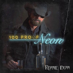 Ronnie Dunn的專輯100 Proof Neon