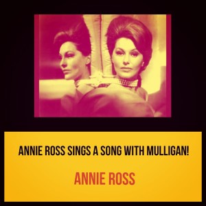 Album Annie Ross Sings a Song with Mulligan! from Annie Ross