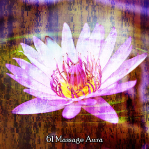 อัลบัม 61 Massage Aura ศิลปิน Relaxing Mindfulness Meditation Relaxation Maestro