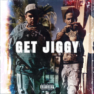 Listen to Get Jiggy (Explicit) song with lyrics from YHG Pnut