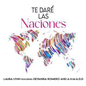 ดาวน์โหลดและฟังเพลง Te Daré Las Naciones พร้อมเนื้อเพลงจาก Laura Lynn