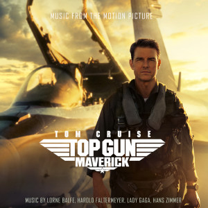 Lady GaGa的專輯Top Gun: Maverick (Music From The Motion Picture)