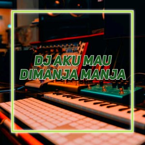 Dengarkan DJ AKU MAU DI MANJA MANJA lagu dari Eang Selan dengan lirik