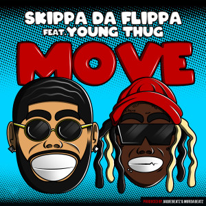 收聽Skippa Da Flippa的Move (feat. Young Thug)歌詞歌曲